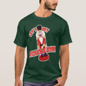Laten we Nutcrackalackin Nutcracker Funny Cartoon T-shirt (Voorkant)