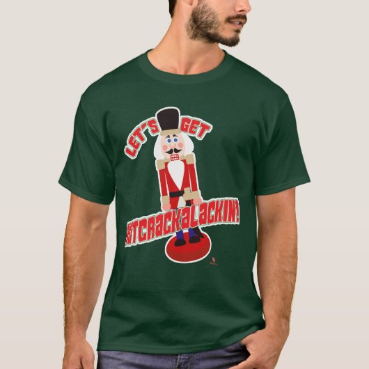 Laten we Nutcrackalackin Nutcracker Funny Cartoon  T-shirt (Voorkant)