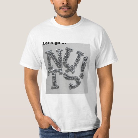 Laten we Nuts gaan T-shirt (Voorkant)
