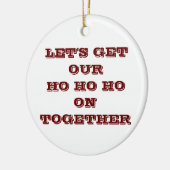 "LATEN WE ONS HO HO HO HO HO AAN SAMEN" CHRISTMAS  KERAMISCH ORNAMENT (Links)