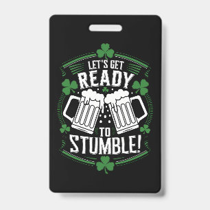 Laten we ons klaar maken om te struikelen Funny St Badge