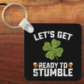 Laten we ons klaar maken om te struikelen Funny St Sleutelhanger (Voorkant)