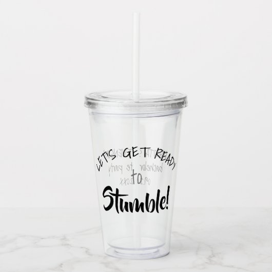 Laten we ons klaarmaken om te struikelen | Echtsch Acryl Drinkbeker (Voorkant)