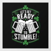 Laten we ons klaarmaken om te struikelen Funny St. Raamsticker (Vel)