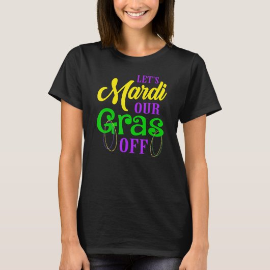Laten we onze gras van Mardi Gras Parade Party L T-shirt (Voorkant)