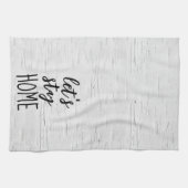 Laten we op Birch thuistekst blijven Theedoek (Horizontaal)