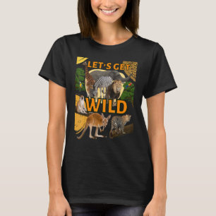Laten we op de feestdag van de wilde dierentuin ve t-shirt