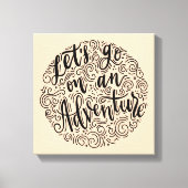 Laten we op een avontuur gaan canvas afdruk (Voorkant)