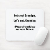 Laten we opa Punctuatie eten en levens redden Muismat (Met muis)