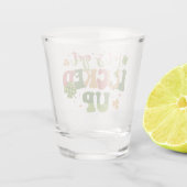 Laten we opgeruimd worden shot glas (Achterkant)