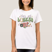 Laten we opgeruimd worden, St Patrick's Day T-shirt (Voorkant)