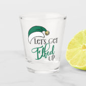 Laten we opstaan | Kerstalcohol Drink woordspeling Shot Glas (Voorkant)