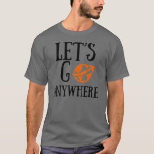 Laten we overal heen gaan met een reisshirt t-shirt