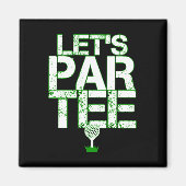 Laten we Par T-shirt Golf Funny Golfing Party Magneet (Voorkant)