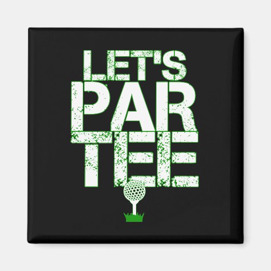 Laten we Par T-shirt Golf Funny Golfing Party Magneet (Voorkant)