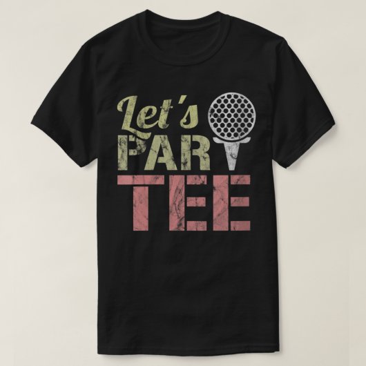Laten we Par-T-shirt - Laten we feesten - Golf Jok T-shirt (Design voorkant)