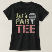 Laten we Par-T-shirt - Laten we feesten - Golf Jok T-shirt (Design voorkant)