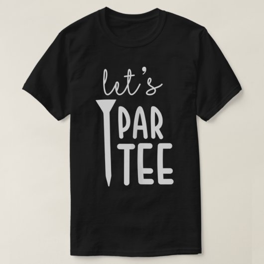 Laten we Par T-shirt Party Funny Golf Pun Sport Go (Design voorkant)