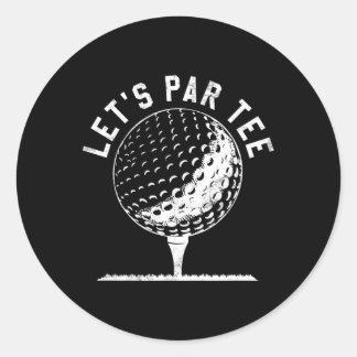 Laten we Par Tee-shirt Fun cadeau voor golfspeler  Ronde Sticker
