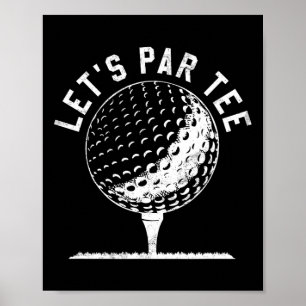 Laten we Par Tee-shirt Funny Golf Speler Cadeau  Poster