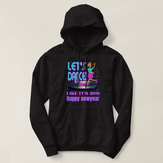 LATEN WE PARTIJEN ZOALS HET 2019 grappige, gelukki Hoodie (Design voorkant)