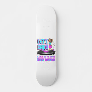 LATEN WE PARTIJEN ZOALS HET 2019 grappige, gelukki Persoonlijk Skateboard