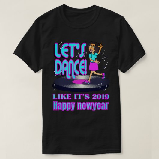 LATEN WE PARTIJEN ZOALS HET 2019 grappige, gelukki T-shirt (Design voorkant)