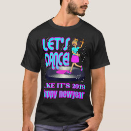 LATEN WE PARTIJEN ZOALS HET 2019 grappige, gelukki T-shirt