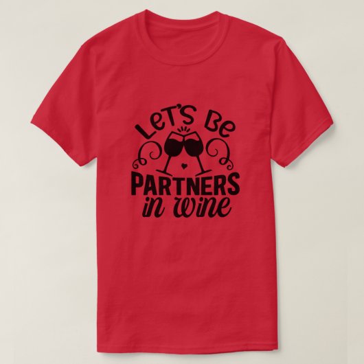 Laten we partners zijn in wijn01 t-shirt (Design voorkant)