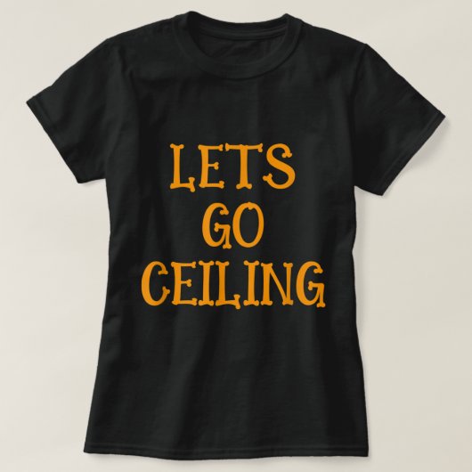 Laten we plafonds gaan! Ceiling Fan Costume Shirt  (Design voorkant)