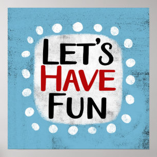Laten we plezier hebben Poster Wall Art