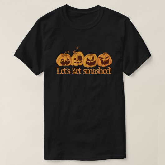 Laten we pompoenen vernietigen t-shirt (Design voorkant)