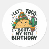 Laten we praten over mijn 12e verjaardag Mexicaans Ronde Sticker (Voorkant)