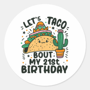 Laten we praten over mijn 21e verjaardag Mexicaans Ronde Sticker