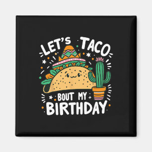 Laten we praten over mijn verjaardag Mexicaanse Ta Magneet