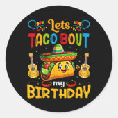 Laten we praten over mijn verjaardag Taco Verjaard Ronde Sticker (Voorkant)
