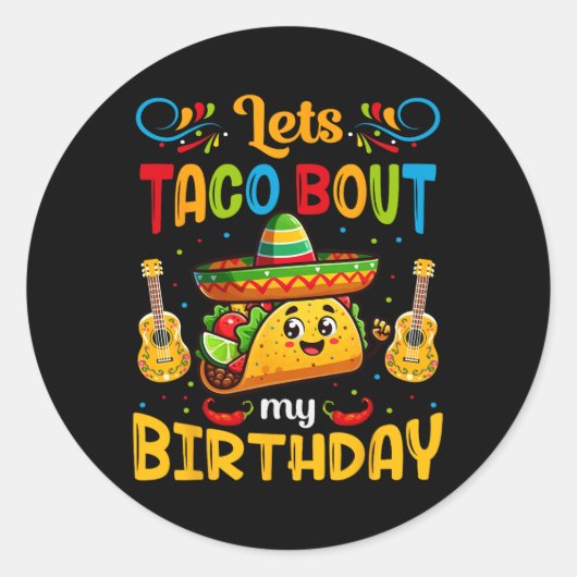 Laten we praten over mijn verjaardag Taco Verjaard Ronde Sticker (Voorkant)