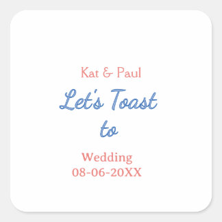 Laten we proosten op het huwelijk naam datum eenvo vierkante sticker