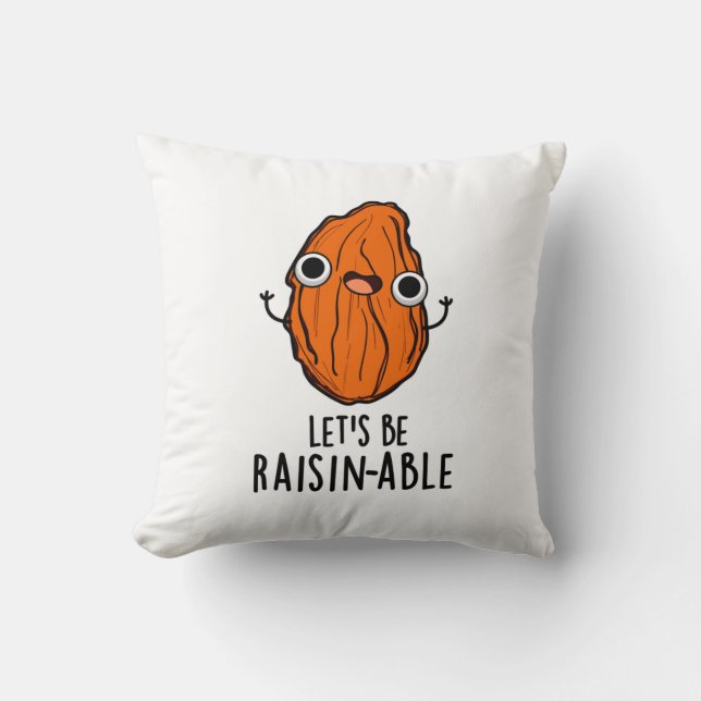 Laten we Raisin-able Funny Raisin Pun zijn Kussen (Voorkant)