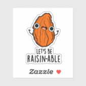 Laten we Raisin-able Funny Raisin Pun zijn Sticker (Vel)