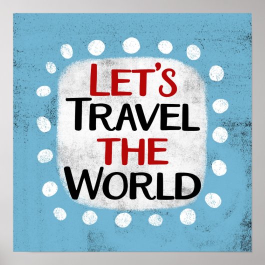 Laten we reizen De Wereld Poster Wall Art (Voorkant)