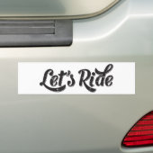 Laten we Ride zien. Bumpersticker (Op auto)
