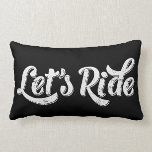Laten we Ride zien. Kussen