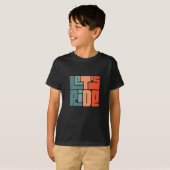 Laten we rijden t-shirt (Voorkant volledig)