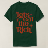 Laten we rijk eten t-shirt (Design voorkant)