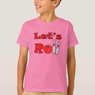 Laten we Roll - Kinder Bowling-Shirt T-shirt