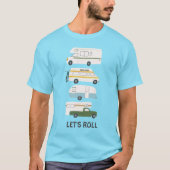 LATEN WE ROLLEN! Cute Campervan vanlife RV Trailer T-shirt (Voorkant)