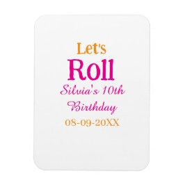 Laten we rollen gelukkige 10e verjaardag naam toev magneet