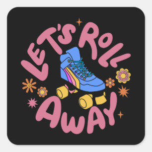 Laten we Roller Schaatsen wegrollen Vierkante Sticker