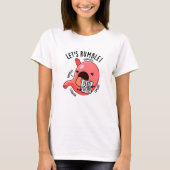 Laten we Rumble Funny Maag Pun T-shirt (Voorkant)